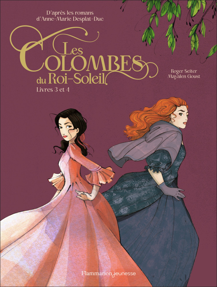 LES COLOMBES DU ROI-SOLEIL EN BD - LIVRES 3 ET 4 - Anne-Marie Desplat-Duc, Roger Seiter, Mayalen Goust - FLAM JEUNESSE