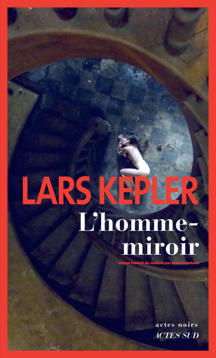 L-HOMME-MIROIR - Lars Kepler, Lena Grumbach - ACTES SUD