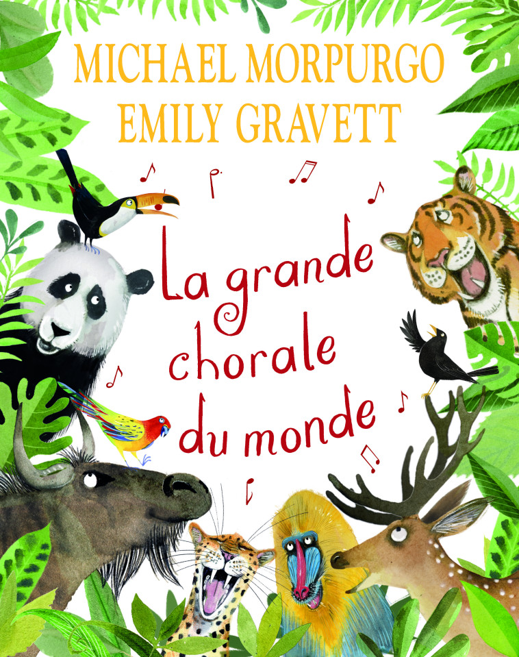 LA GRANDE CHORALE DU MONDE - MICHAEL MORPURGO, Emily Gravett - KALEIDOSCOPE