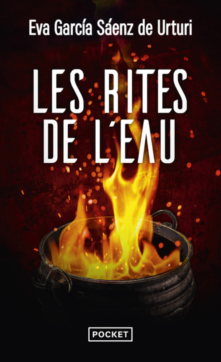 LES RITES DE L-EAU - Eva Garcia Saenz de Urturi, Judith Vernant - POCKET