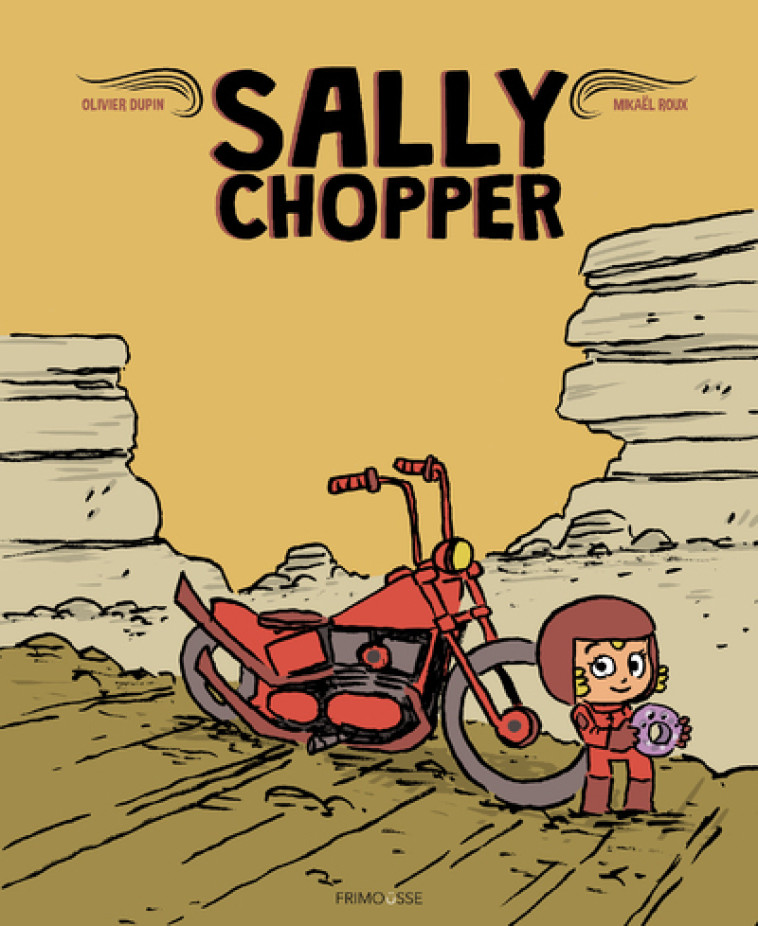 SALLY CHOPPER - Olivier Dupin, Mickaël Roux - FRIMOUSSE