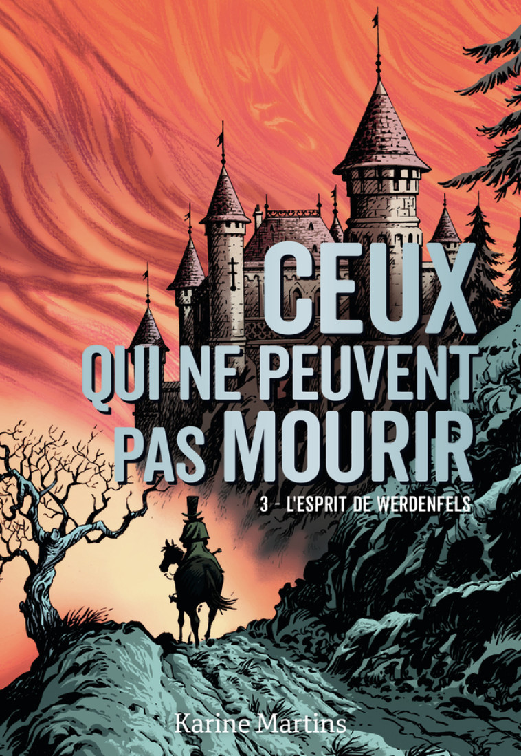 CEUX QUI NE PEUVENT PAS MOURIR - VOL03 - L-ESPRIT DE WERDENFELS - Karine Martins - GALLIMARD JEUNE