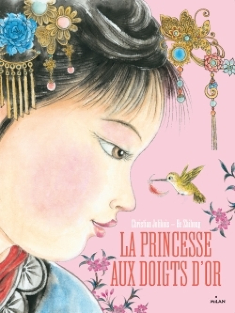 LA PRINCESSE AUX DOIGTS D-OR - Christian Jolibois, He Zhihong He Zhihong, He Zhihong - MILAN