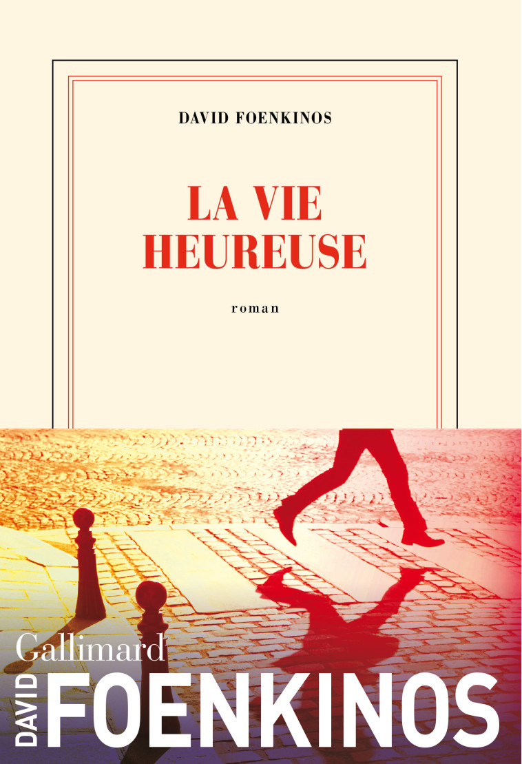 La vie heureuse - David Foenkinos - GALLIMARD