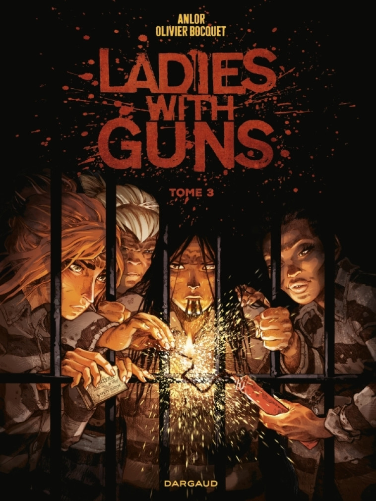 Ladies with guns - Tome 3 - Bocquet Olivier Bocquet Olivier, Anlor Anlor - DARGAUD