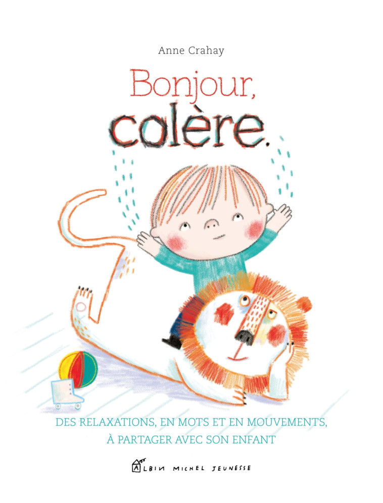 BONJOUR COLERE - Anne Crahay - ALBIN MICHEL