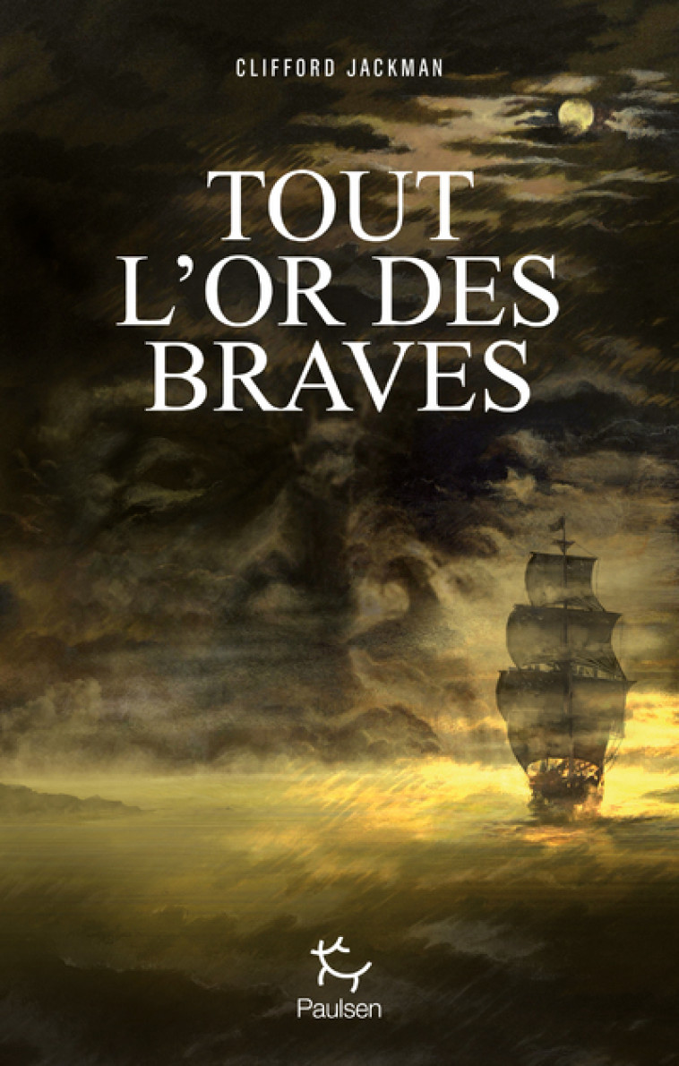 TOUT L-OR DES BRAVES - Clifford Jackman, Marc Sigala - PAULSEN