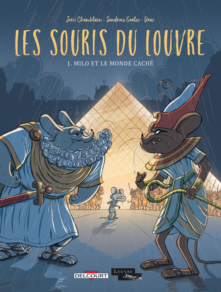 LES SOURIS DU LOUVRE T01 - MILO ET LE MONDE CACHE - Joris Chamblain, Sandrine Goalec - DELCOURT