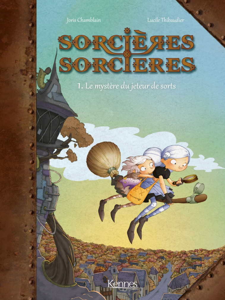 SORCIERES SORCIERES BD T01 - LE MYSTERE DU JETEUR DE SORT - Lucile Thibaudier, Joris Chamblain - LES 3 AS