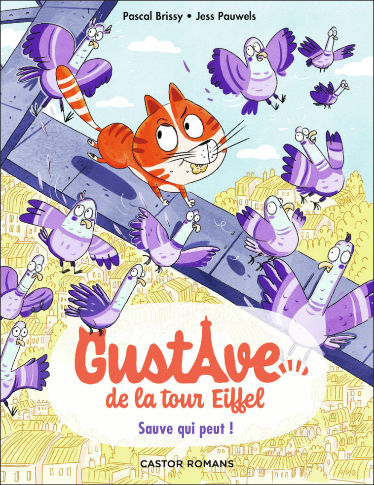 GUSTAVE DE LA TOUR EIFFEL - T02 - SAUVE QUI PEUT ! - Pascal Brissy, Jess Pauwels - PERE CASTOR