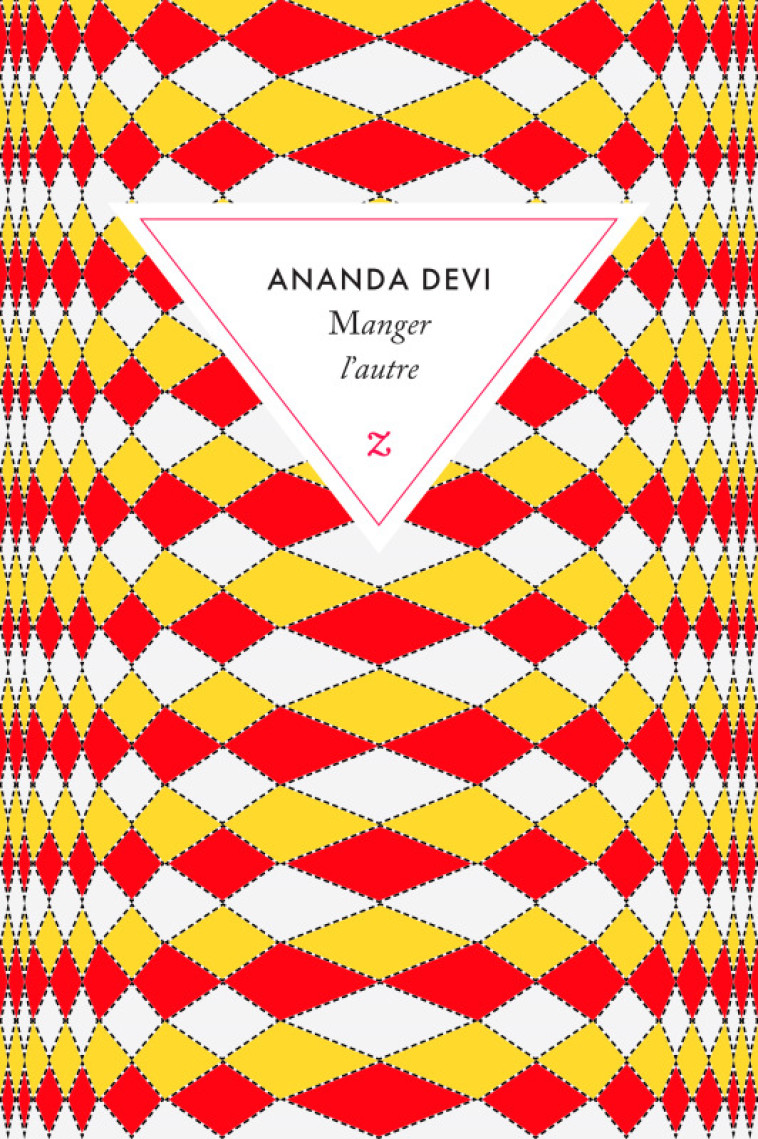 MANGER L-AUTRE - Ananda Devi Nirsimloo, Ananda Devi - ZULMA