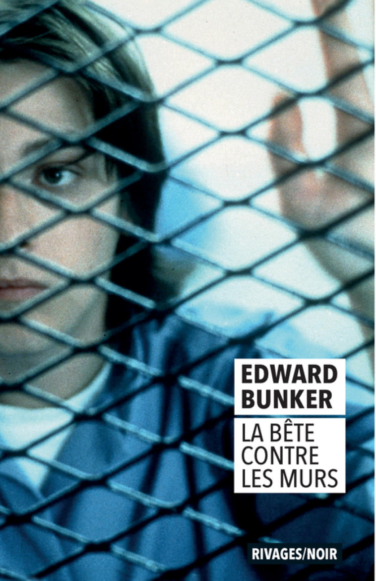 La Bête contre les murs - Edward Bunker, Freddy Michalski, François Guérif - RIVAGES