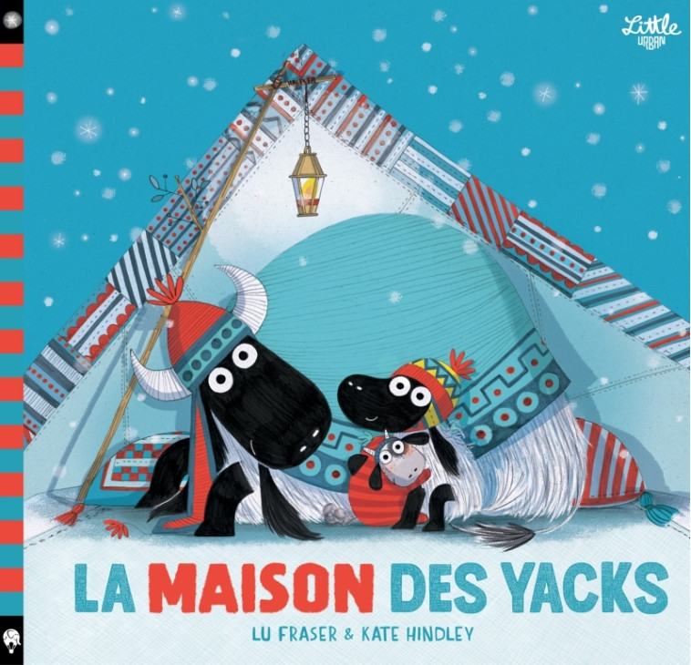 LE PLUS PETIT YACK - LA MAISON DES YACKS - Fraser Lu Fraser Lu, Hindley Kate Hindley Kate - LITTLE URBAN