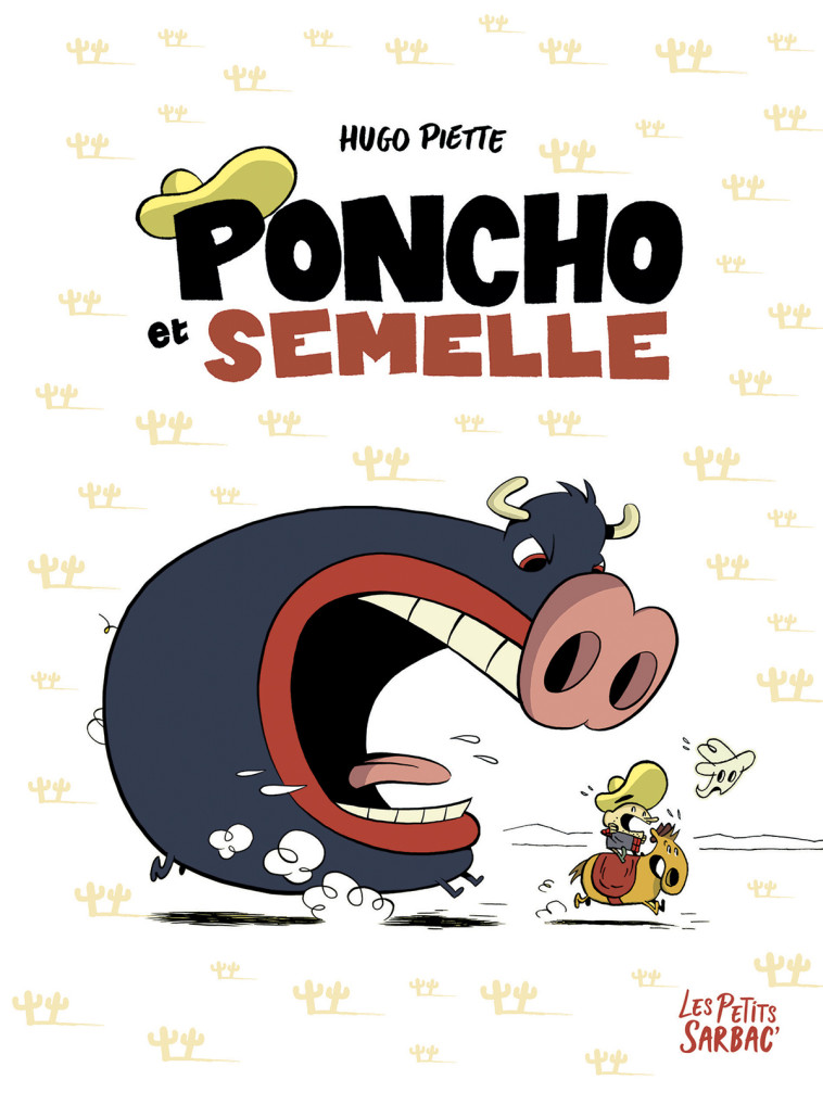 PONCHO ET SEMELLE - PONCHO ET SEMELLE : INTEGRALE - TOMES 1, 2, 3 - Hugo Piette,  HUGO PIETTE - SARBACANE