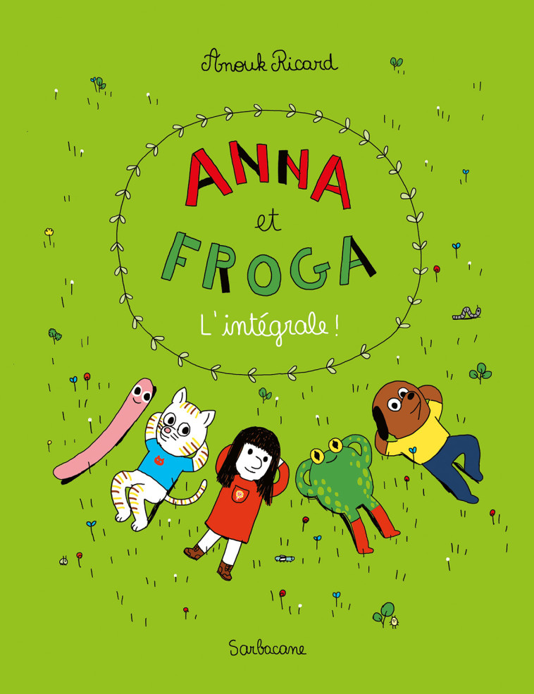 ANNA ET FROGA - L-INTEGRALE - NOUVELLE EDITION PETIT FORMAT - Anouk Ricard - SARBACANE