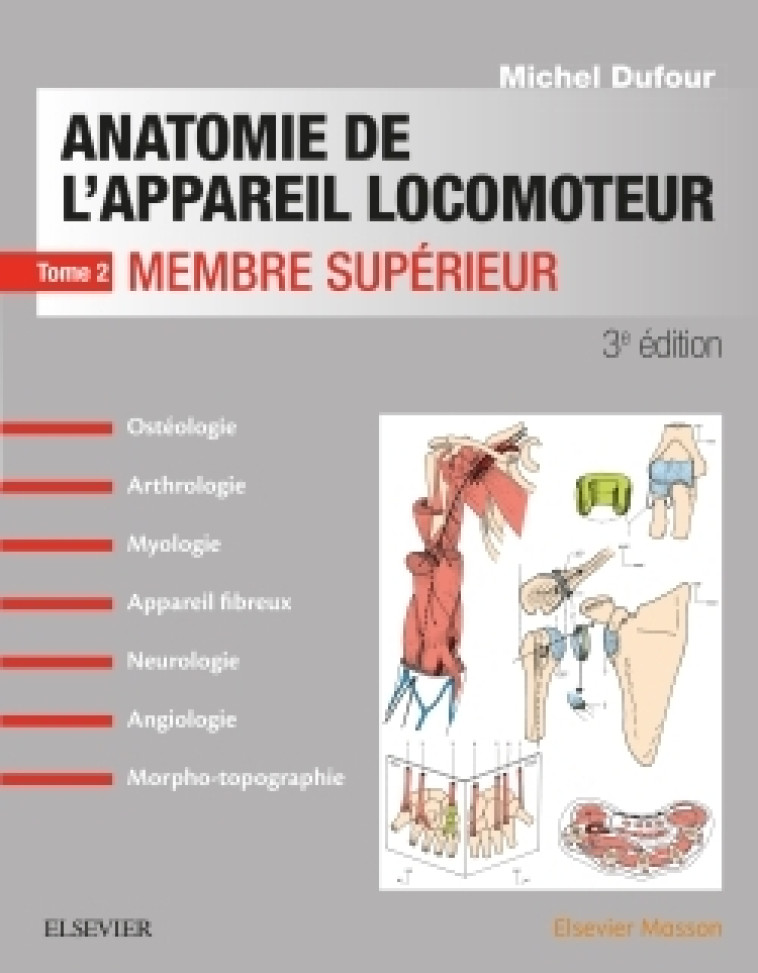 ANATOMIE DE L-APPAREIL LOCOMOTEUR -TOME 2. MEMBRE SUPERIEUR - Michel Dufour - MASSON