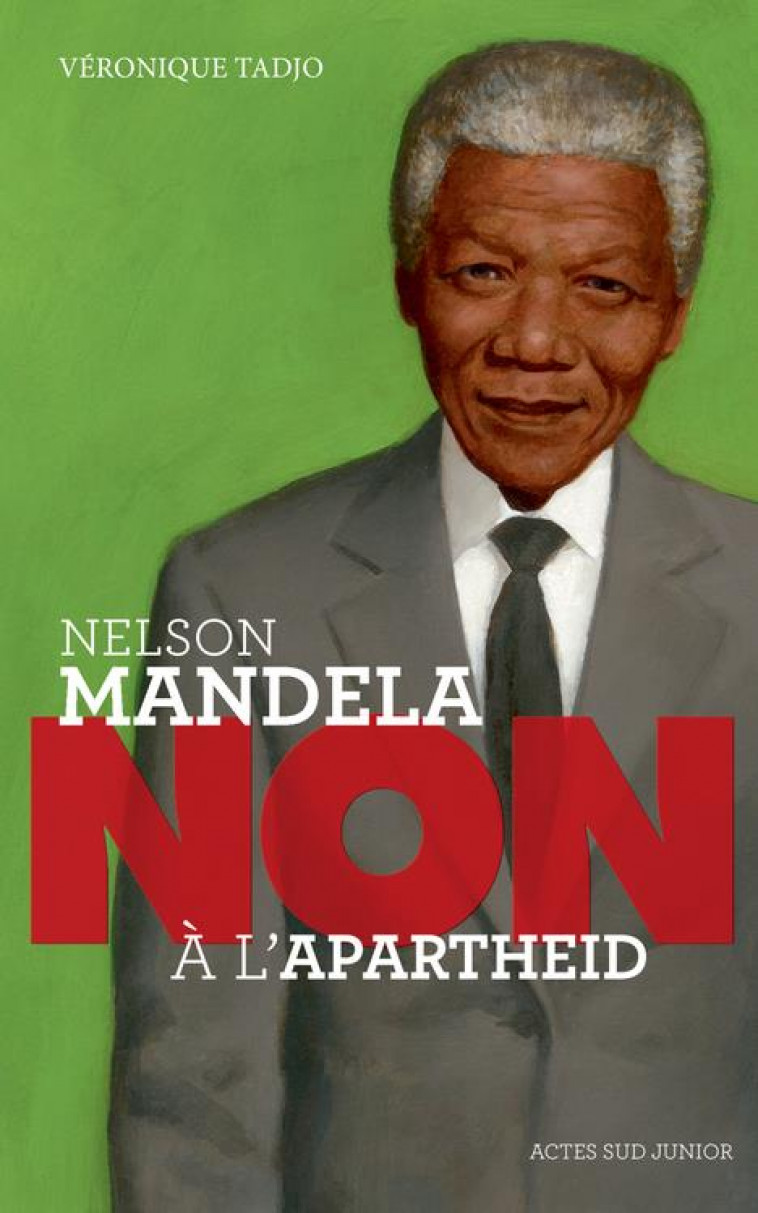 NELSON MANDELA : NON A L-APARTHEID - TADJO - Actes Sud junior