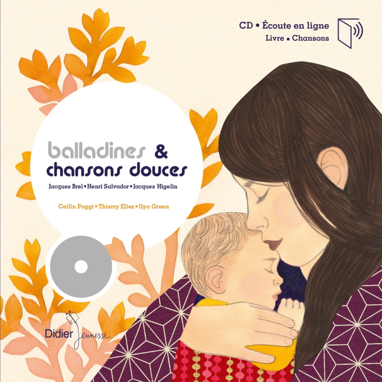 CLASSIQUE & JAZZ - T19 - BALLADINES ET CHANSONS DOUCES - Ceilin Poggi, Ilya Green, Thierry Eliez - DIDIER JEUNESSE