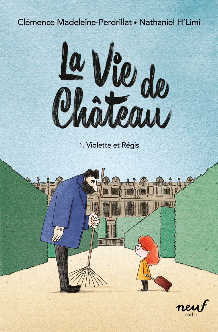 LA VIE DE CHATEAU - TOME 1 - VIOLETTE ET REGIS - Clémence Madeleine-Perdrillat, Nathaniel H'Limi - EDL