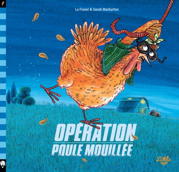 OPERATION POULE MOUILLEE - Fraser Lu Fraser Lu, Warburton Sarah Warburton Sarah - LITTLE URBAN