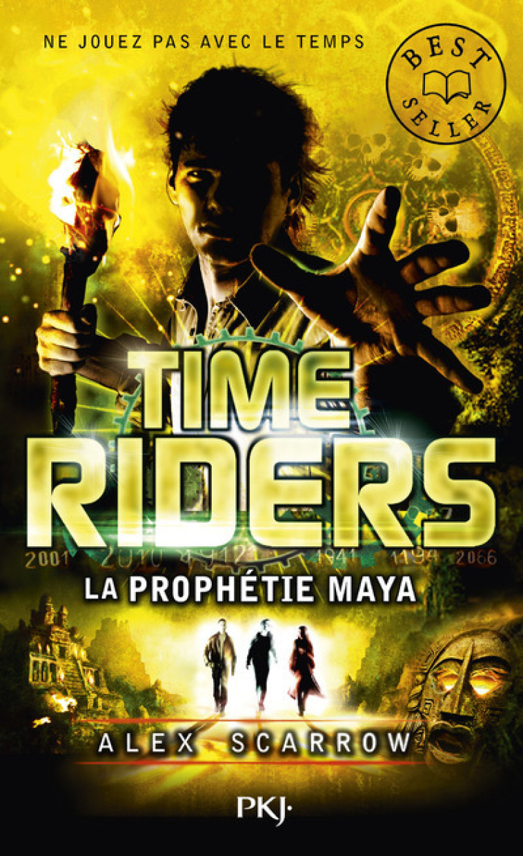 TIME RIDERS - TOME 8 LA PROPHETIE MAYA - VOL08 - Alex Scarrow, Julien Chèvre - POCKET JEUNESSE