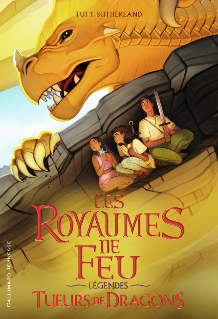 LES ROYAUMES DE FEU - LEGENDES - TUEURS DE DRAGONS - Tui T. Sutherland, Joy Ang, Vanessa Rubio-Barreau - GALLIMARD JEUNE