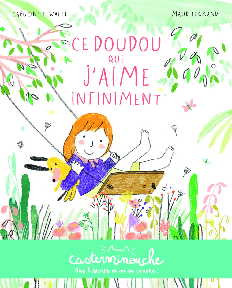 Casterminouche - Ce doudou que j'aime infiniment - Capucine Lewalle, Maud Legrand - CASTERMAN