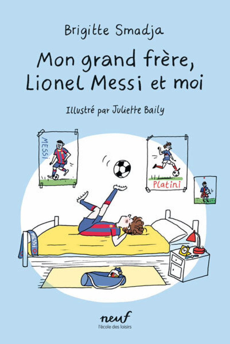 MON GRAND FRERE, LIONEL MESSI ET MOI -  Smadja Brigitte, BRIGITTE SMADJA, Juliette Baily - EDL