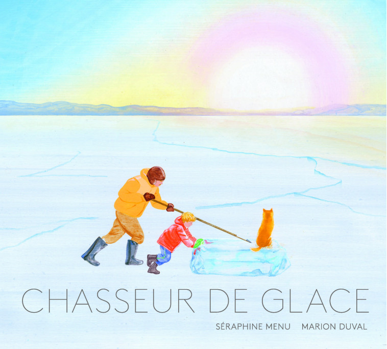 Chasseur de glace - Marion Duval, Séraphine Menu - LA PARTIE