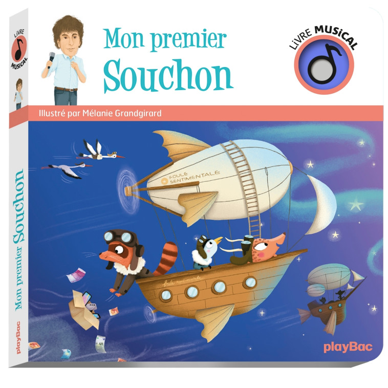 LIVRE SONORE - MON PREMIER ALAIN SOUCHON - LIVRE SONORE AVEC 5 PUCES - AUDIO - Mélanie Grandgirard - PLAY BAC