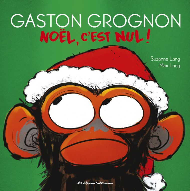 Gaston Grognon - Noël, c'est nul ! - Suzanne Lang, Max Lang - CASTERMAN