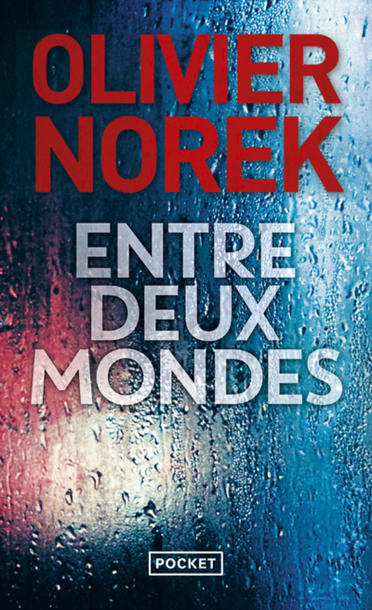 ENTRE DEUX MONDES - Olivier Norek - POCKET