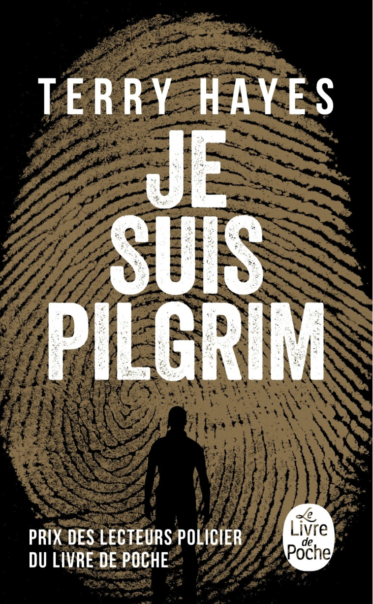 JE SUIS PILGRIM - Terry Hayes - LGF