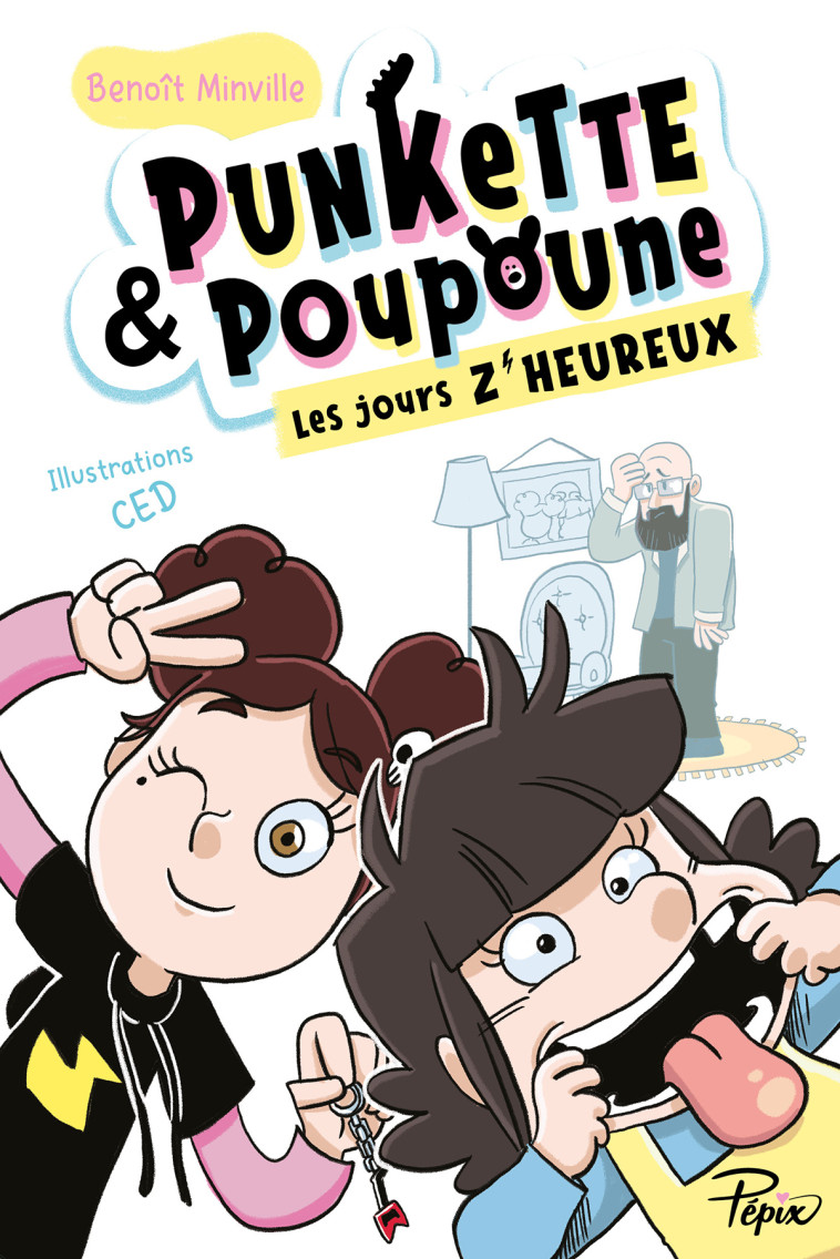 PUNKETTE & POUPOUNE - T02 - LES JOURS Z-HEUREUX - Benoît Minville,  Ced - SARBACANE