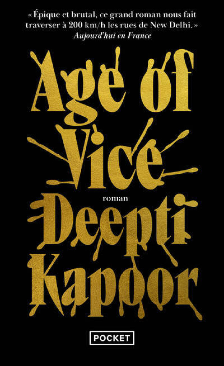 AGE OF VICE - VOL01 - Deepti Kapoor, Michèle Albaret, Michèle Albaret-Maatsch - POCKET