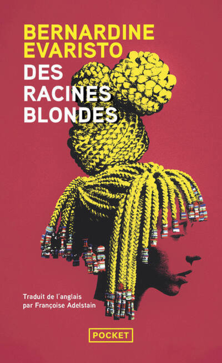 Des racines blondes - Bernardine Evaristo, Francoise Adelstain - POCKET