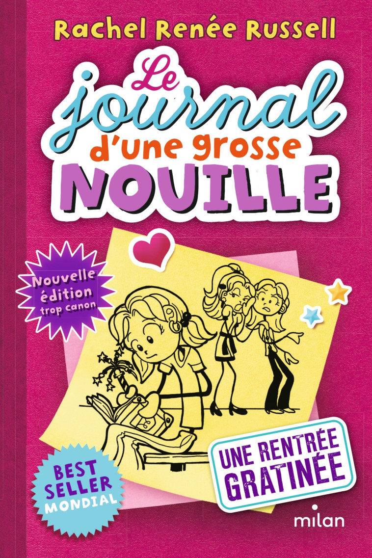 LE JOURNAL D-UNE GROSSE NOUILLE, TOME 01 - UNE RENTREE GRATINEE (POCHE) - Rachel Renée Russell, Virginie Cantin-Sablé - MILAN