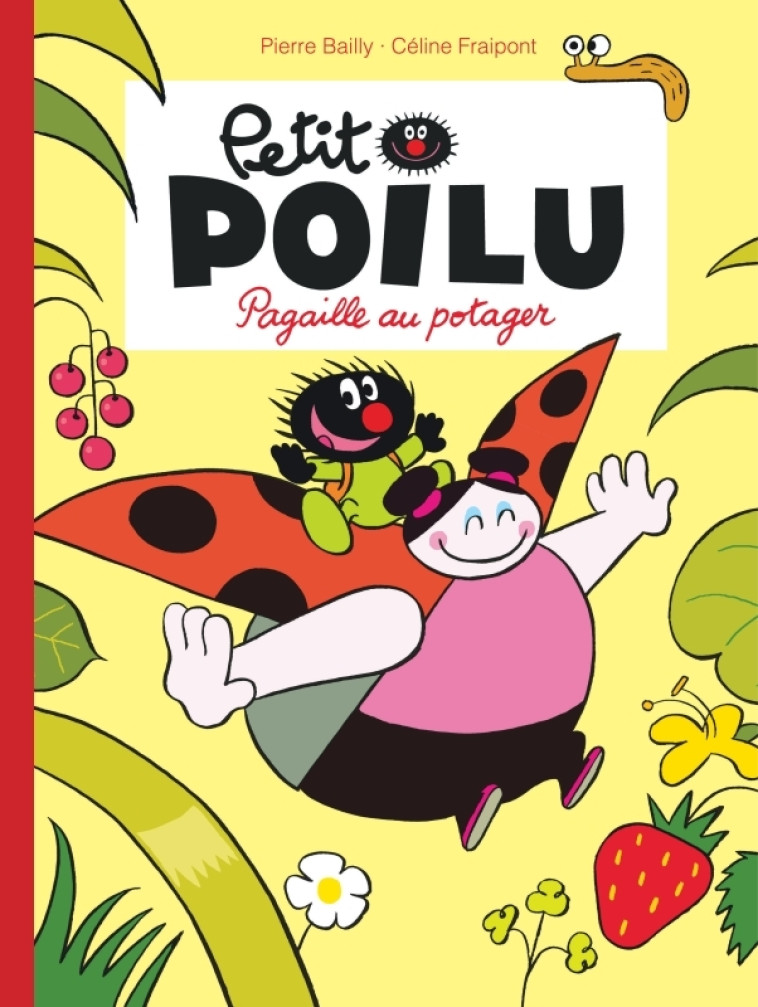 PETIT POILU - TOME 3 - PAGAILLE AU POTAGER (NOUVELLE MAQUETTE) -  BAILLY - DUPUIS