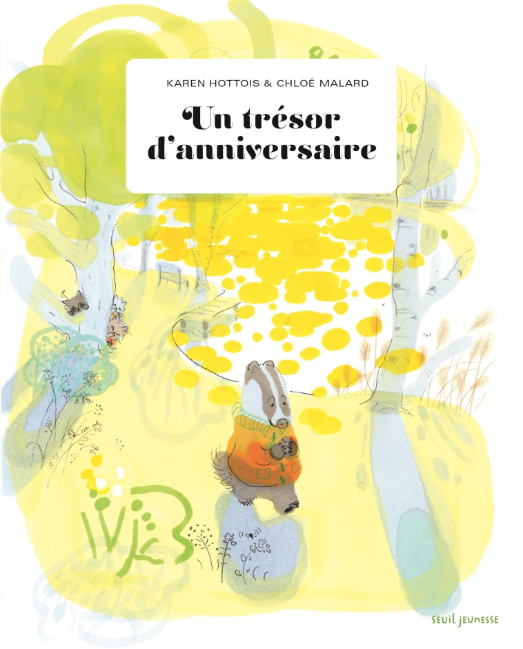 UN TRESOR D-ANNIVERSAIRE - Karen Hottois, Chloé Malard - SEUIL JEUNESSE