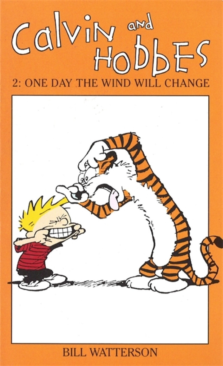 Calvin & Hobbes One Day Wind Will Change -  Watterson, Bill - SPHERE