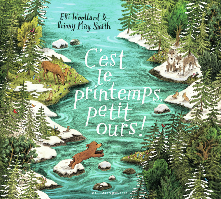 C-EST LE PRINTEMPS, PETIT OURS ! - Briony May Smith, Elli Woollard - GALLIMARD JEUNE