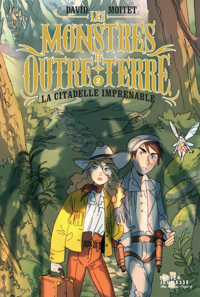 LES MONSTRES D-OUTRE-TERRE, TOME 2 - LA CITADELLE IMPRENABLE - David Moitet, Carlotta Dicataldo - DIDIER JEUNESSE