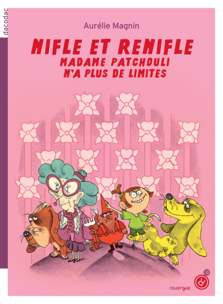 NIFLE ET RENIFLE - MADAME PATCHOULI N-A PLUS DE LIMITES - VOL02 - Aurélie Magnin, Emma Constant - ROUERGUE