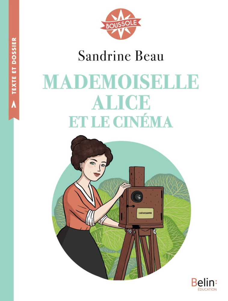 Mademoiselle Alice et le cinéma - Sandrine Beau, Caroline Esquerré - BELIN EDUCATION