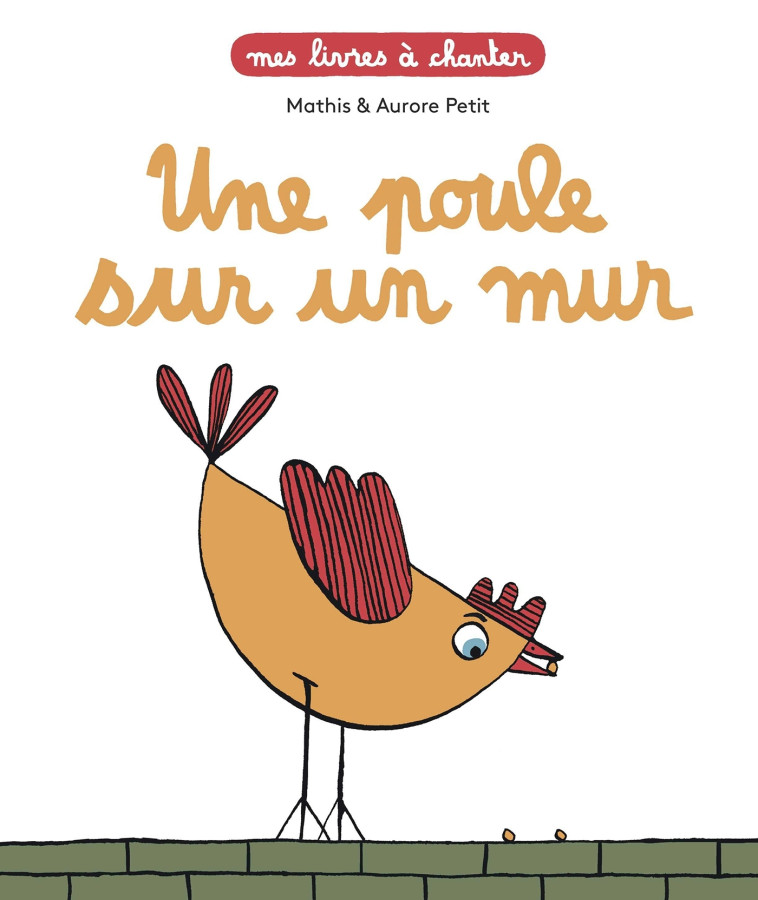 UNE POULE SUR UN MUR - Jean-Marc Mathis, Aurore Petit - MILAN