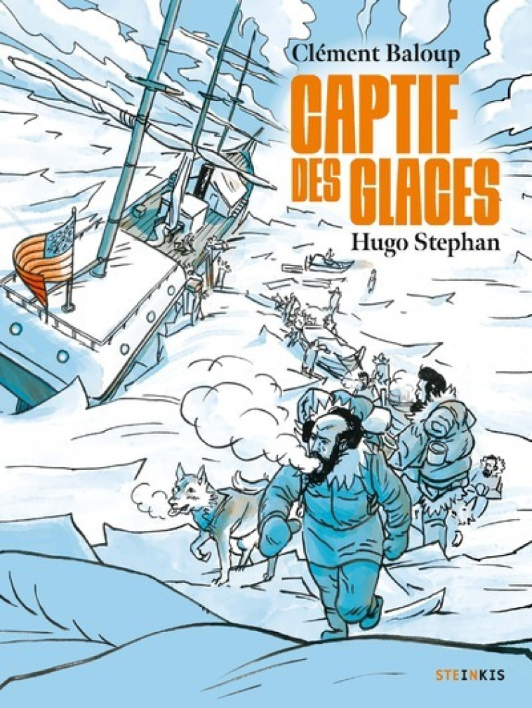 CAPTIF DES GLACES - Clément Baloup, Hugo Stephan, Vincent PIOLET - STEINKIS