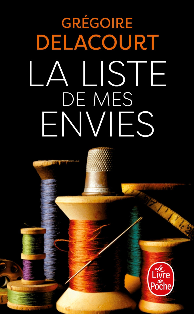 LA LISTE DE MES ENVIES - Grégoire Delacourt - LGF