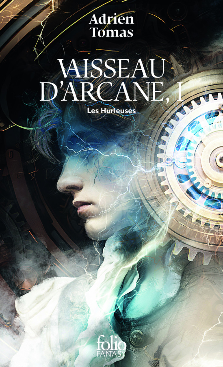 VAISSEAU D-ARCANE - VOL01 - VAISSEAU D-ARCANE, I-LES HURLEUSES - Adrien Tomas - FOLIO