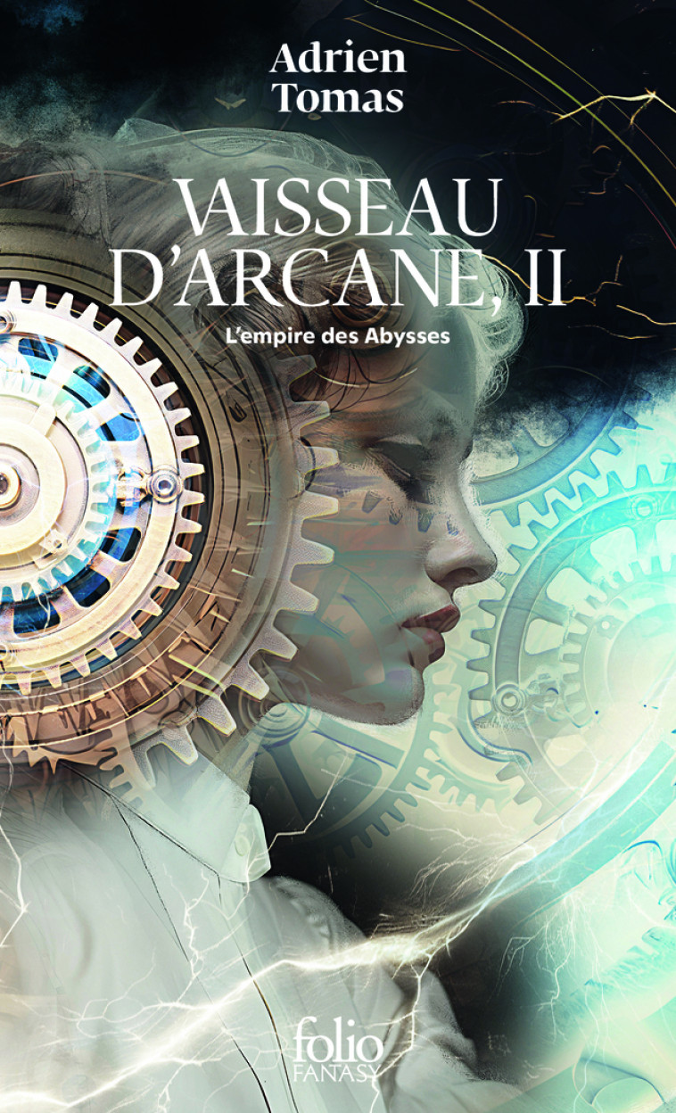 VAISSEAU D-ARCANE - VOL02 - VAISSEAU D-ARCANE, II-L-EMPIRE DES ABYSSES - Adrien Tomas - FOLIO