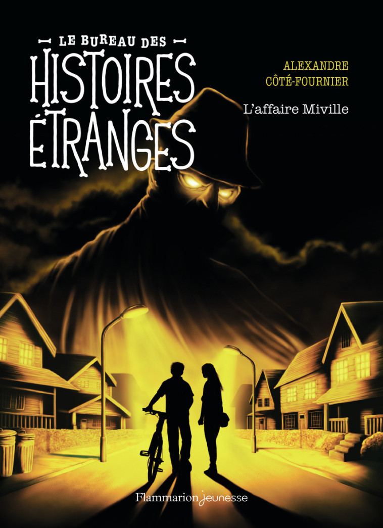 LE BUREAU DES HISTOIRES ETRANGES - L-AFFAIRE MIVILLE - Alexandre Côté-Fournier, Geneviève Bigué - FLAM JEUNESSE